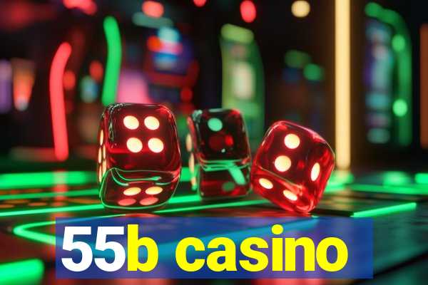 55b casino